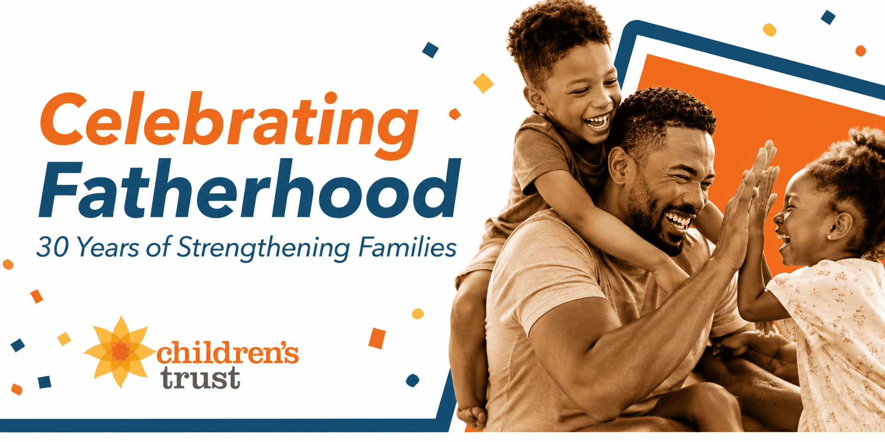Celebrating Fatherhood: 30 Years of Strengthening Families Header